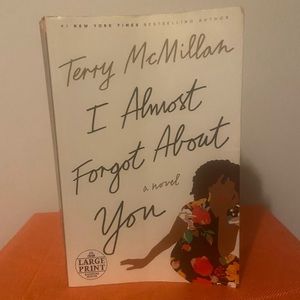 I Almost Forgot about You : A Novel by Terry McMillan (Paperback).